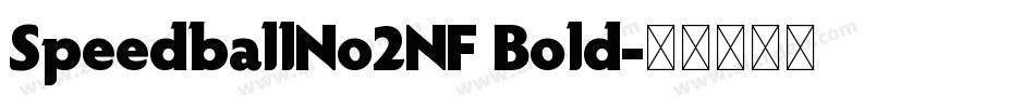 SpeedballNo2NF Bold字体转换